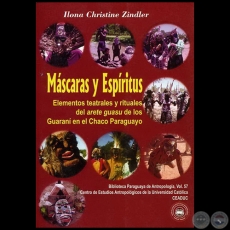 MÁSCARAS Y ESPÍRITUS - Autora: ILONA CHRISTINE ZINDLER - Año 2006